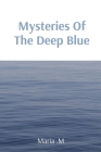 Mysteries Of The Deep Blue By Maria M Cover Image