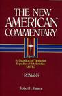 Romans: An Exegetical and Theological Exposition of Holy Scripture (The New American Commentary #27) By Robert Mounce Cover Image