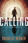 The Calling (Seer Novel) By Rachelle Dekker Cover Image