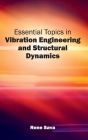Essential Topics in Vibration Engineering and Structural Dynamics Cover Image