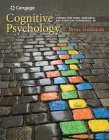 Cognitive Psychology: Connecting Mind, Research, and Everyday Experience (Mindtap Course List) Cover Image