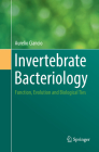Invertebrate Bacteriology: Function, Evolution and Biological Ties (Sustainability in Plant and Crop Protection) By Aurelio Ciancio Cover Image