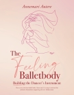The Feeling Balletbody By Annemari Autere Cover Image