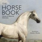 The Horse Book: Horses of Historical Distinction Cover Image