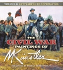 The Civil War Paintings of Mort Künstler Volume 4: Gettysburg to Appomattox Cover Image