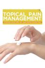 Topical Pain Management By Stephen Holt MD Dsc Cover Image