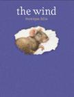 The Wind (Mouse Book) By Monique Felix, Monique Felix (Illustrator) Cover Image