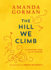 The Hill We Climb: An Inaugural Poem for the Country By Amanda Gorman, Oprah Winfrey (Foreword by) Cover Image