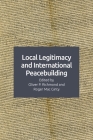 Local Legitimacy and International Peace Intervention By Oliver P. Richmond (Editor), Roger Mac Ginty (Editor) Cover Image