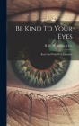 Be Kind To Your Eyes: Read And Write With Emeralite By H G McFaddin & Co (Created by) Cover Image