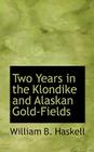 Two Years in the Klondike and Alaskan Gold-Fields Cover Image