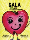 Gala: The Proudest Apple By Jessie Davis-Lee, Julia Rowland (Illustrator) Cover Image