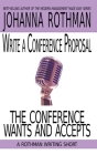 Write a Conference Proposal the Conference Wants and Accepts By Johanna Rothman Cover Image
