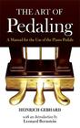 The Art of Pedaling: A Manual for the Use of the Piano Pedals (Dover Books on Music) Cover Image