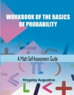 Workbook of the Basics of Probability: A Maths Self-Assessment Guide Cover Image