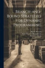 Branch-and-bound Strategies for Dynamic Programming By Thomas L. Morin, Sloan School of Management (Created by), Roy E. Marsten Cover Image