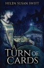 A Turn Of Cards By Helen Susan Swift Cover Image