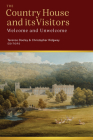 The Country House and its Visitors: Welcome and Unwelcome By Christopher Ridgway, PhD (Editor), Terence Dooley (Editor) Cover Image