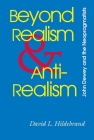 Beyond Realism and Antirealism: A Captive's Tale (Vanderbilt Library of American Philosophy) By David L. Hildebrand Cover Image