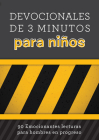 Devocionales de 3 minutos para niños: 90 lecturas emocionantes para hombres en construcción (3-Minute Devotions) By Glenn Hascall Cover Image
