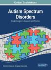 Autism Spectrum Disorders: Breakthroughs in Research and Practice By Information Reso Management Association (Editor) Cover Image