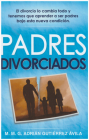 Padres Divorciados By Adrian Gutierrez Avila Cover Image