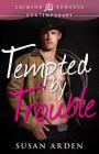 Tempted By Trouble By Susan Arden Cover Image