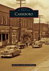 Carrboro (Images of America) By David A. Otto, Richard Ellington Cover Image