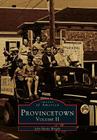 Provincetown Volume II (Images of America) By John Hardy Wright Cover Image