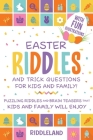 Easter Riddles and Trick Questions For Kids and Family: Puzzling Riddles and Brain Teasers for the Entire Family By Riddleland Cover Image