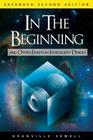 In the Beginning: And Other Essays on Intelligent Design By Granville Sewell Cover Image
