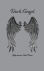 Dark Angel Affirmations And Poems By Yusang Kim (Editor), Dianna Kim Cover Image