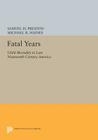Fatal Years: Child Mortality in Late Nineteenth-Century America (Princeton Legacy Library #1175) By Samuel H. Preston, Michael R. Haines Cover Image