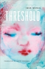 The Threshold: Poems By Iman Mersal, Robyn Creswell (Translated by) Cover Image