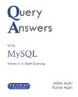 Query Answers with MySQL: Volume II: In-Depth Querying Cover Image