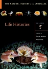 Life Histories: Volume 5 (Natural History of the Crustacea) Cover Image