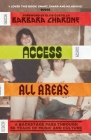 Access All Areas: A Backstage Pass Through 50 Years of Music And Culture By Barbara Charone Cover Image