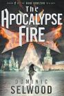 The Apocalypse Fire By Dominic Selwood Cover Image