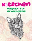Kätzchen - Malbuch für Erwachsene By Lenia Sailer Cover Image