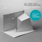Cut and Fold Techniques for Pop-Up Designs By Paul Jackson Cover Image