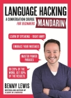 Language Hacking Mandarin: Learn How to Speak Mandarin - Right Away By Benny Lewis Cover Image