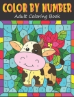 Color By Number Adult Coloring Book: color by numbers for adults adults and kids age 8-12 spiral bound By Albert J. Mott Publishing Cover Image