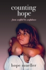 Counting Hope: From Conflict to Confidence By Hope Mueller Cover Image
