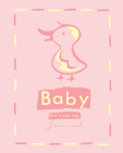 Baby Journal - Pink: Birth to One Year By New Holland Publishers (Other primary creator) Cover Image