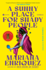 A Sunny Place for Shady People: Stories By Mariana Enriquez, Megan McDowell (Translated by) Cover Image