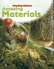 Amazing Materials (Amazing Science) By Sally Hewitt Cover Image