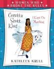 Women Who Broke the Rules: Coretta Scott King By Kathleen Krull, Laura Freeman (Illustrator) Cover Image