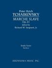 Marche Slave, Op.31: Study score By Peter Ilyich Tchaikovsky, Jr. Sargeant, Richard W. (Editor) Cover Image