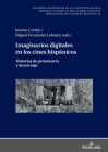 Imaginarios Digitales En Los Cines Hispánicos: Historias de Pertenencia Y Desarraigo Cover Image