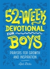 52-Week Devotional for Boys: Prayers for Growth and Inspiration By Lord Badu Cover Image